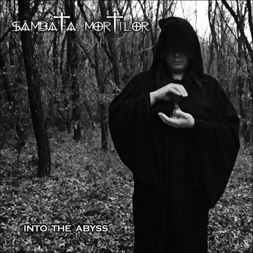 Sambata Mortilor : Into the Abyss